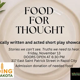 Food for Thought- an evening of locally written short plays as a fundraiser for Feeding South Dakota