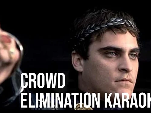 Crowd Elimination Karaoke