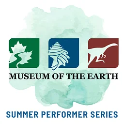 Summer Performer Series: Museum of the Earth!