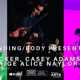 sounding/BODY presents: V. Vecker, Casey Adams, and Paige Alice Naylor