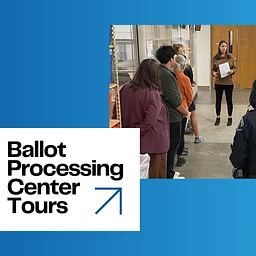 2026 General Election Ballot Processing Center Tours – Oct. 28