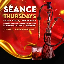 Séance Thursdays — Hookah + DJ at VooDoo Hut