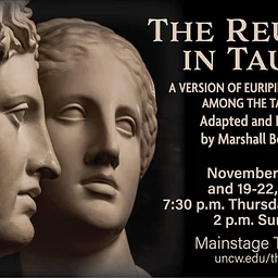 UNCW Department of Theatre Presents: The Reunion In Tauris