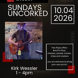 Sunday Music Uncorked with Kirk Wessler