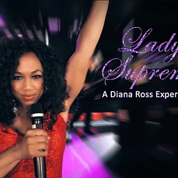 LADY SUPREME: A Diana Ross Experience.
