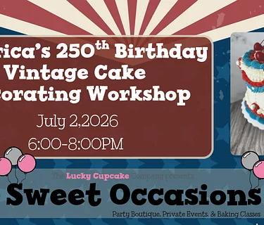 America’s 250th Birthday Vintage Cake Decorating Workshop at Sweet Occasions