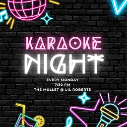Karaoke in The Mullet- Every Monday!