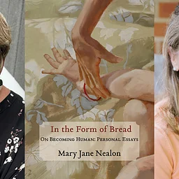 Mary Jane Nealon: In the Form of Bread – in Conversation with Virginia LeBaron