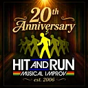 Hit and Run: Musical Improv® 20TH ANNIVERSARY SHOW!