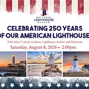 Celebrating 250 Years of our American Lighthouses