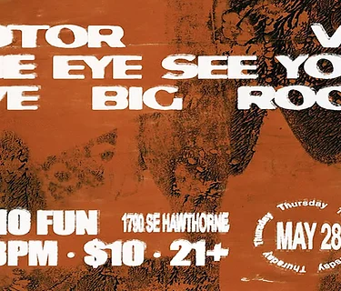 Motor Vue • The Eye See Yous • Five Big Rocks