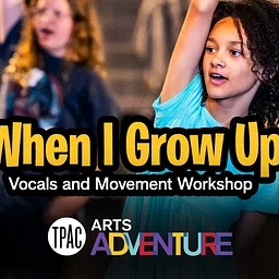 Arts Adventure: When I Grow Up