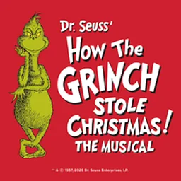 DR. SEUSS' HOW THE GRINCH STOLE CHRISTMAS! THE MUSICAL