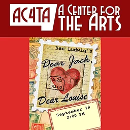 THEATRE PERFORMANCE: "Dear Jack, Dear Louise" @ A Center for the Arts, Fergus Falls