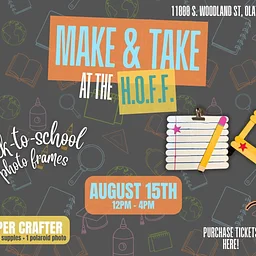 Make & Take at the HOFF — "Back-to-School Photo Frames"