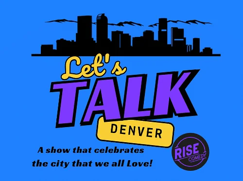 Let’s Talk, Denver