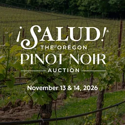 ¡Salud! The Oregon Pinot Noir Auction
