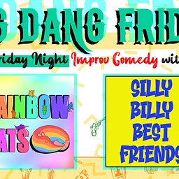 Big Dang Friday featuring Silly Billy Best Friends and Rainbow Rats