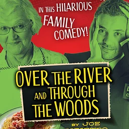 OVER THE RIVER AND THROUGH THE WOODS