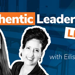 Authentic Leadership Live - Clear Is Kind: The Leadership Skill of Clarity