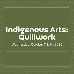 Indigenous Arts: Quillwork (Week 1)