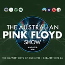 The Australian Pink Floyd Show 🔑