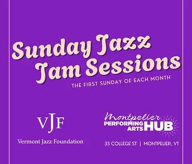 Vermont Jazz Foundation’s Sunday Jazz Jam Session