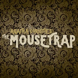 Agatha Christie’s The Mousetrap presented by The Good Night Theatre Collective