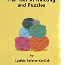 STORYBOOK-INSPIRED CREATIVE EXPRESSION—The Year of Knitting and Puzzles, by Cynthia Rafetto Kreilick and Alison Lee Chapman