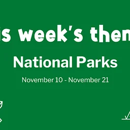 This Week’s Program Theme: National Parks
