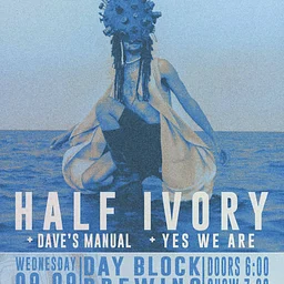 Half Ivory | Yes We Are | Dave’s Manual