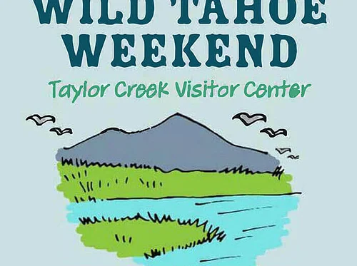 Wild Tahoe Festival at Taylor Creek