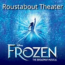 Roustabout Theater’s Apprentice Program Presents Disney’s FROZEN: the Musical