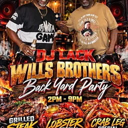 WILLS BROTHERS BACKYARD PARTY WITH DJ LACK!