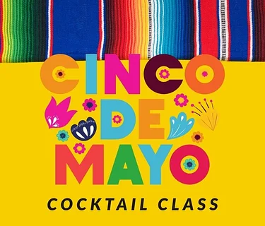 Cinco de Mayo | Cocktail Class