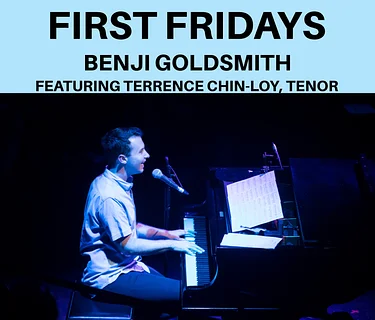 Benji Goldsmith
 First Fridays with Terrence Chin-Loy