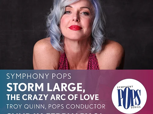 Symphony Pops: Storm Large, The Crazy Arc of Love 🎻
