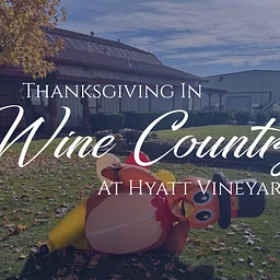 Thanksgiving in Wine Country