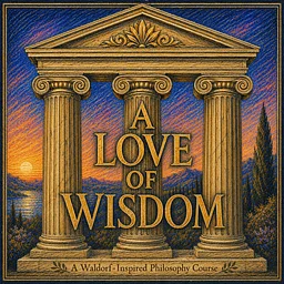 Homeschool Enrichment Series: A Love of Wisdom (Ages 9-11)