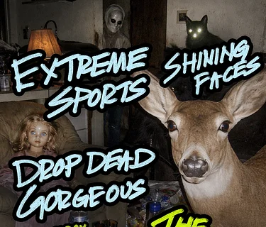 LIVE SHOW! Butthole University, Extreme Sports, Drop Dead Gorgeous, Shining Faces