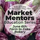 Market Mentors: Farm to Cake Bakery