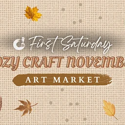 First Saturday Art Market: Cozy Craft November