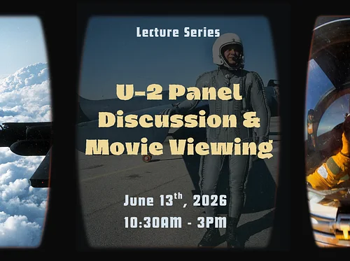 Lecture Series – Panel Discussion: The Fall Of The U-2 & Francis Gary Powers & Movie Viewing