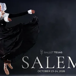 BALLET TEXAS PRESENTS SALEM