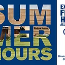 Summer Hours