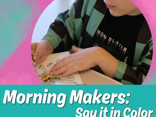 Morning Makers: Say it in Color