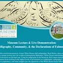 Museum Lecture and Live Demonstration: Calligraphy, Community, and the Declarations of Falmouth