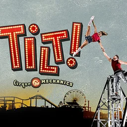 Tilt! A Circus Thrill Ride