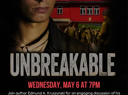 "Unbreakable" with author Edmund A. Kruzynski