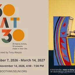 MEMBER OPENING: 30 @ 30: 30 Native Artists, 30 Artworks, Made in Their 30s Curated by Tony Abeyta (Diné/Navajo)